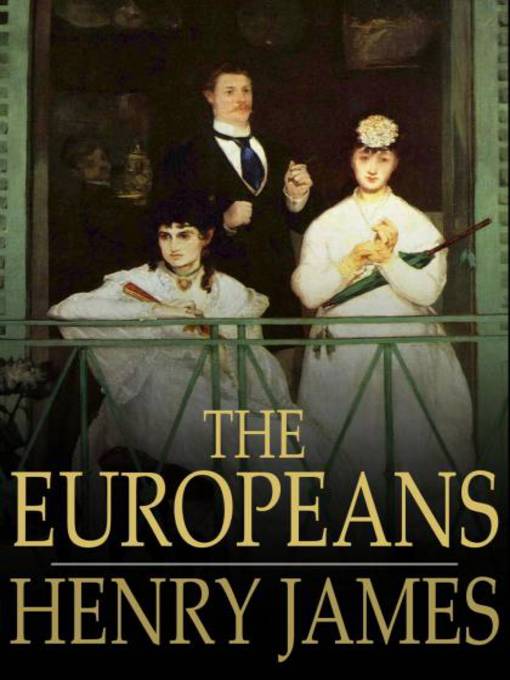 Title details for The Europeans by Henry James - Available